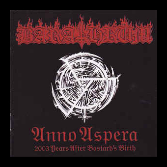 BARATHRUM Anno Aspera 2003 Years After Bastard's Birth [CD]